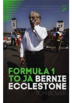 Formuła 1 to ja, Bernie Ecclestone