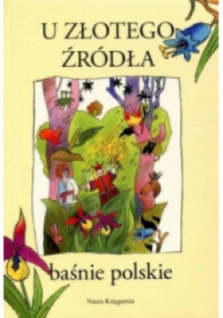 U złotego źródła Baśnie polskie
