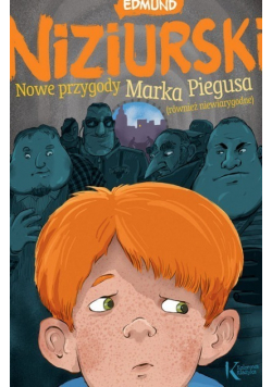 Nowe przygody Marka Piegusa, również niewiarygodne