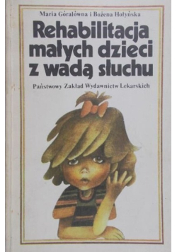 Rehabilitacja małych dzieci z wadą słuchu