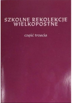 Szkolne rekolekcje wielkopostne Część 3