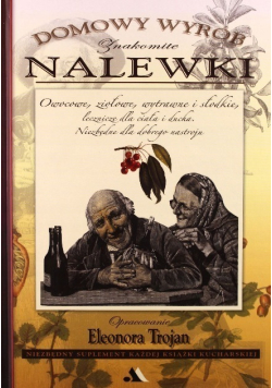 Domowy wyrób  Znakomite Nalewki