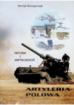Historia i współczesność Artyleria polowa