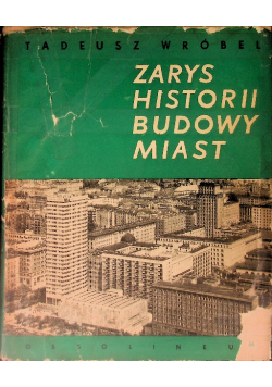 Zarys Historii Budowy Miast