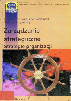 Zarządzanie strategiczne strategie organizacji