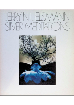 Jerry N. Uelsmann: Silver Meditations