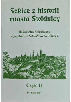 Szkice z historii miasta Świdnicy Część II
