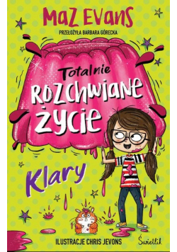 Totalnie rozchwiane życie Klary. Tom 2