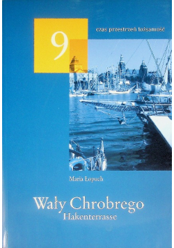Czas przestrzeń tożsamość Nr 9 Wały Chrobrego Hakenterrasse