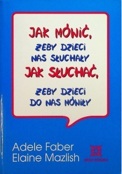 Jak mówić żeby dzieci nas słuchały