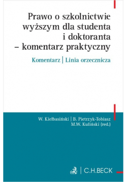 Prawo o szkolnictwie wyższym i nauce dla studenta i doktoranta - komentarz praktyczny
