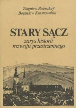 Stary Sącz zarys historii rozwoju przestrzennego