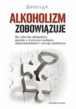 Alkoholizm zobowiązuje