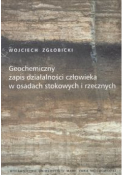 Geochemiczny zapis działalności człowieka w osadach stokowych i rzecznych