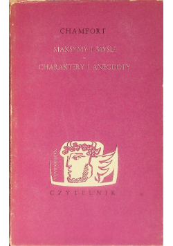 Maksymy i myśli charaktery i anegdoty
