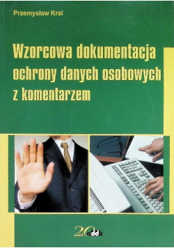 Wzorcowa dokumentacja ochrony danych osobowych z komentarzem