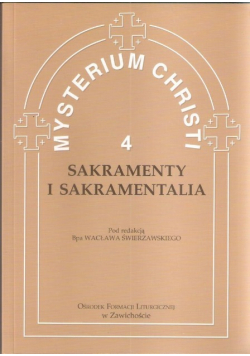 Mysterium Christi 4 Sakramenty i Sakramentalia
