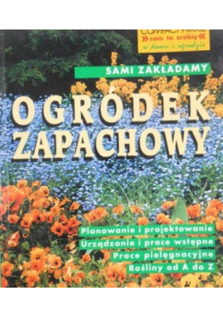 Sami zakładamy ogródek zapachowy