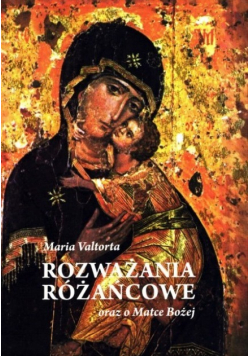 Rozważania Różańcowe oraz o Matce Bożej