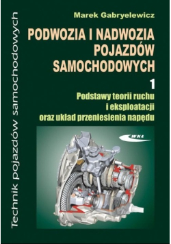 Podwozia i nadwozia pojazdów samochodowych Tom 1