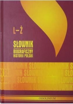 Słownik biograficzny historii Polski Tom 2