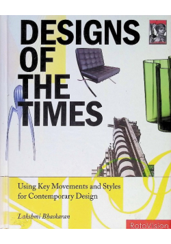 Designs of the Times - Using Key Movements and Styles for Contempoary Design