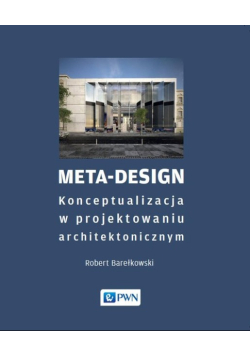 Meta - Design Konceptualizacja w projektowaniu architektonicznym