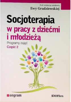 Socjoterapia w pracy z dziećmi i młodzieżą Część 2