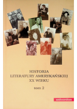 Historia literatury amerykańskiej XX wieku Tom I