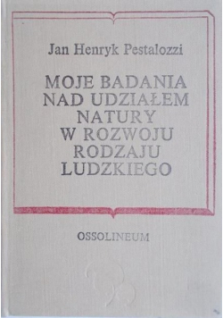 Moje badania nad udziałem natury w rozwoju rodzaju ludzkiego