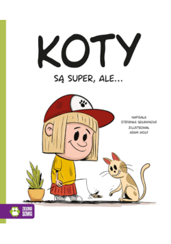 Koty są super, ale