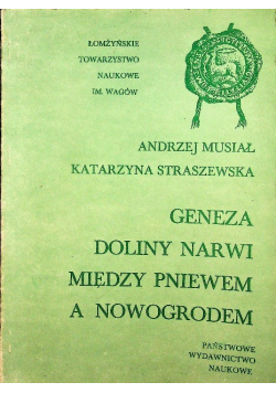 Geneza Doliny Narwi Między Pniewem a Nowogrodem