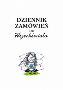 Dziennik zamówień do wszechświata