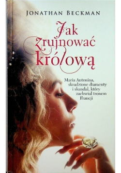 Jak zrujnować królową