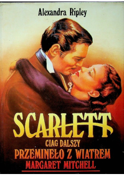 Scarlett ciąg dalszy Przeminęło z wiatrem Tom I