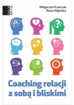 Coaching relacji z sobą i bliskimi