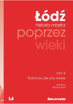 Łódź poprzez wieki
