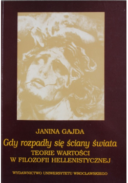 Gdy rozpadły się ściany świata Teorie wartości w filozofii hellenistycznej