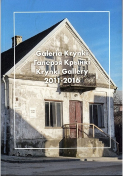 Galeria Krynki 2011 - 2016