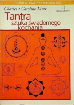 Tantra sztuka świadomego kochania