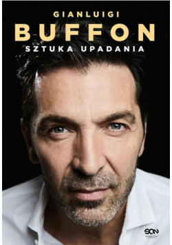 Gianluigi Buffon. Sztuka upadania