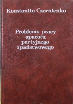 Problemy pracy aparatu partyjnego i państwowego