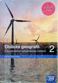 Oblicza geografii 2 Podręcznik dla liceum ogólnokształcącego i technikum Zakres rozszerzony