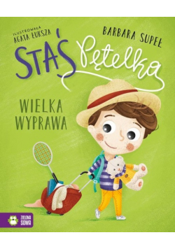 Staś Pętelka Wielka wyprawa