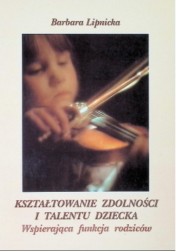 Kształtowanie zdolności i talentu dziecka