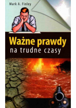 Ważne prawdy na trudne czasy