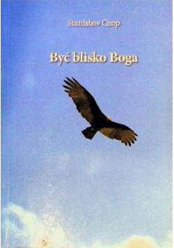 Być blisko Boga