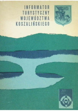 Informator o ośrodkach turystycznych województwa koszalińskiego