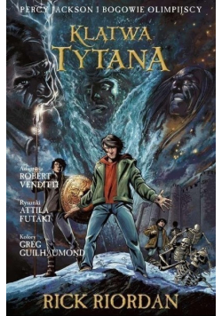 Percy Jackson i bogowie olimpijscy Tom 3 Klątwa Tytana