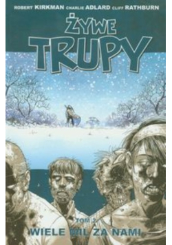 Żywe trupy Tom 2 Wiele mil za nami